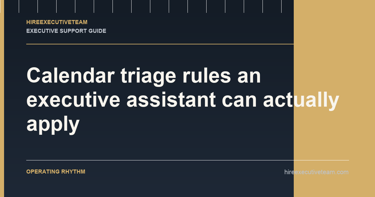 Calendar triage rules an executive assistant can actually apply article illustration