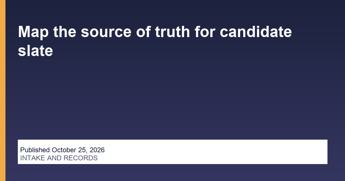 Map the source of truth for candidate slate article illustration