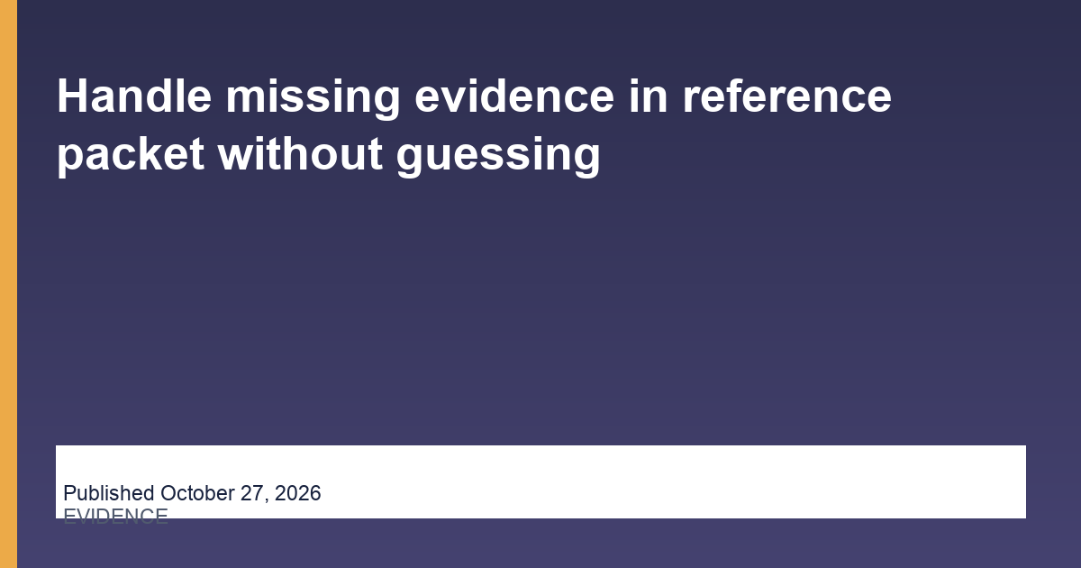 Handle missing evidence in reference packet without guessing article illustration