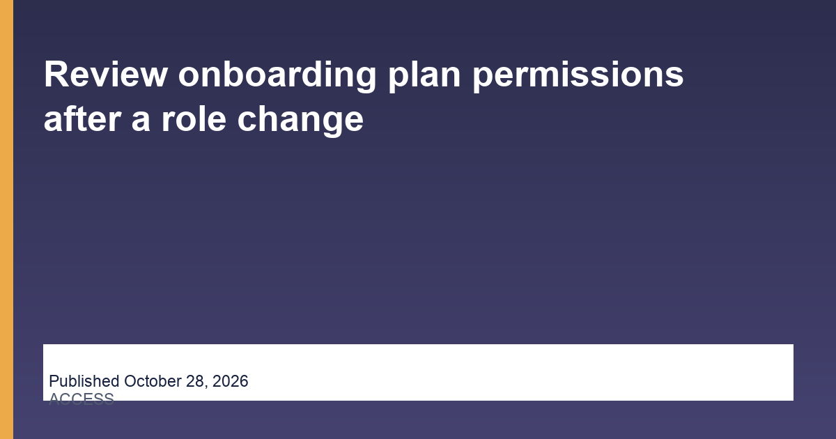 Review onboarding plan permissions after a role change article illustration