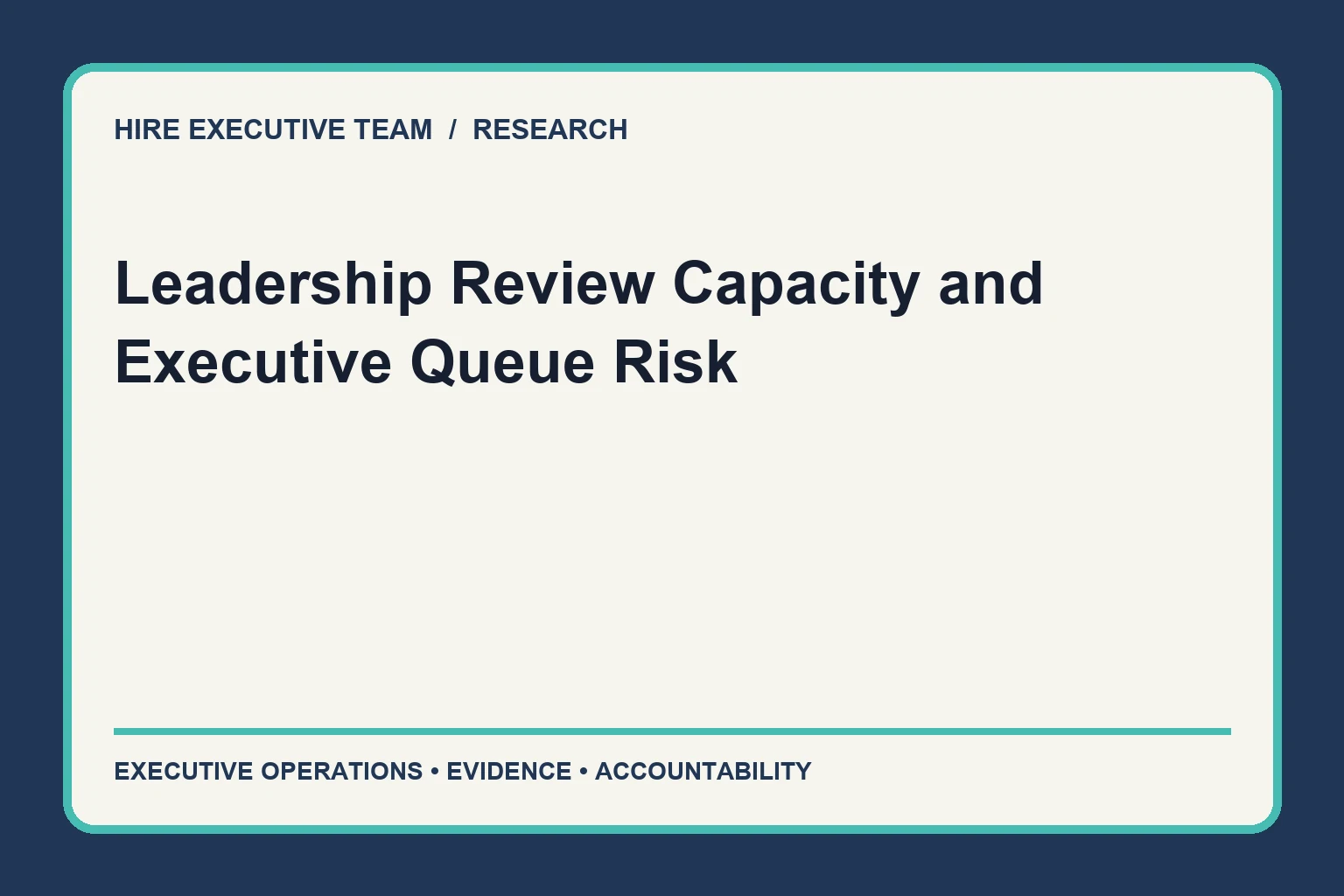 Leadership Review Capacity and Executive Queue Risk research illustration
